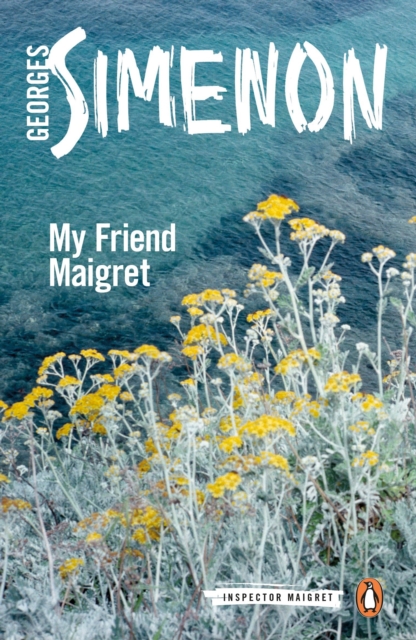 My Friend Maigret : Inspector Maigret #31, Paperback / softback Book