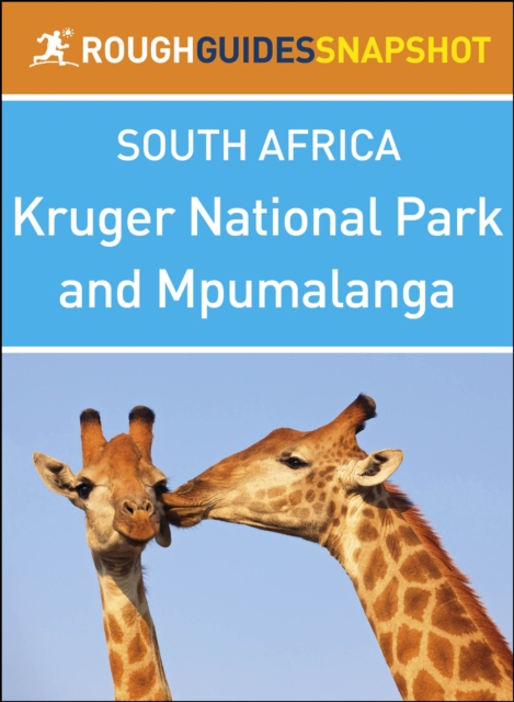 Kruger National Park and Mpumalanga (Rough Guides Snapshot South Africa), EPUB eBook