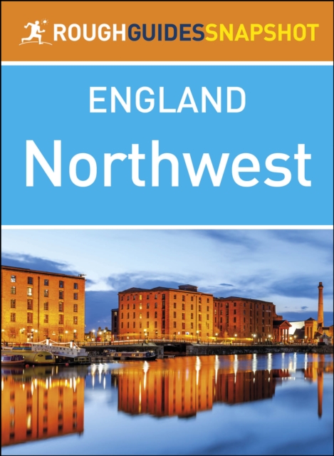The Northwest (Rough Guides Snapshot England), EPUB eBook