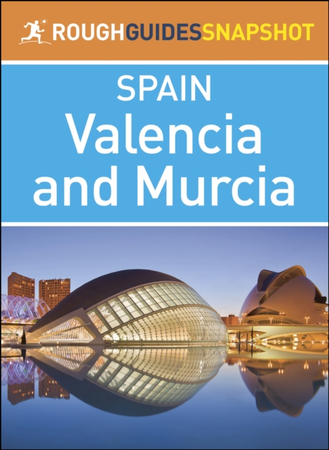 Valencia and Murcia (Rough Guides Snapshot Spain), EPUB eBook
