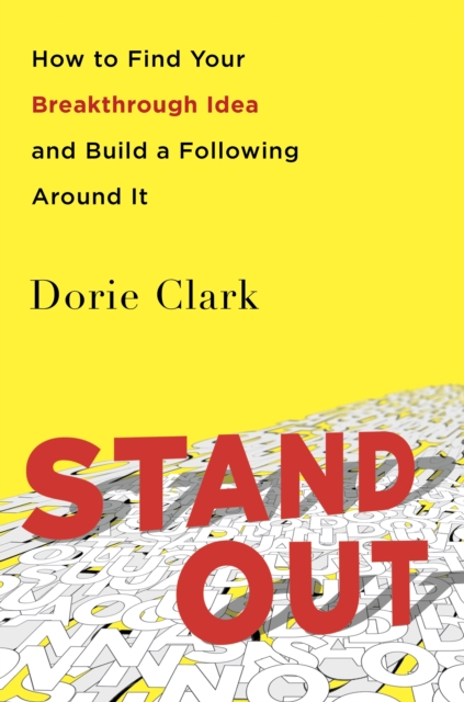 Stand Out : How to Find Your Breakthrough Idea and Build a Following Around It, Paperback / softback Book