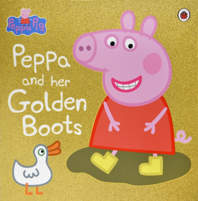 Peppa Pig: Peppa and Her Golden Boots, EPUB eBook