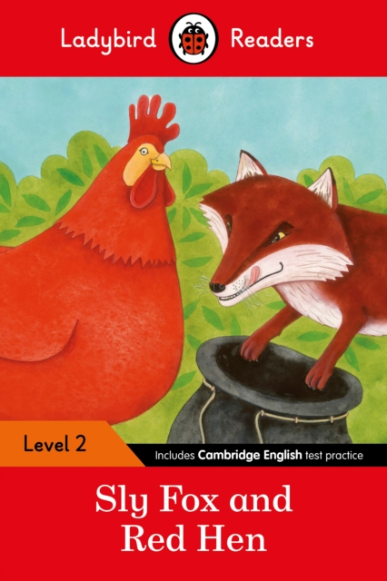 Ladybird Readers Level 2 - Sly Fox and Red Hen (ELT Graded Reader), Paperback / softback Book