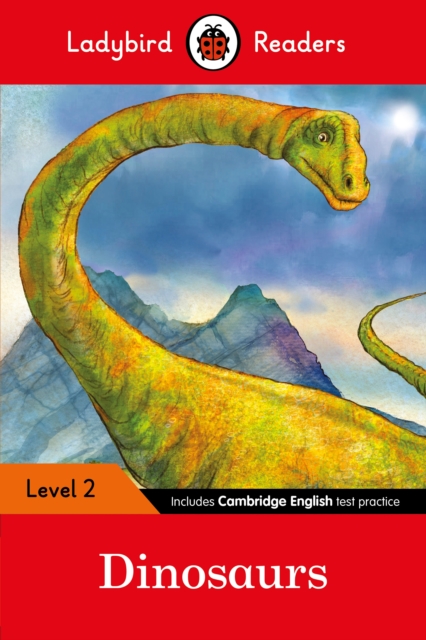 Ladybird Readers Level 2 - Dinosaurs (ELT Graded Reader), Paperback / softback Book