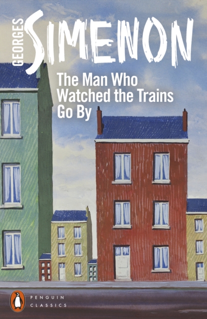 The Man Who Watched the Trains Go By, Paperback / softback Book