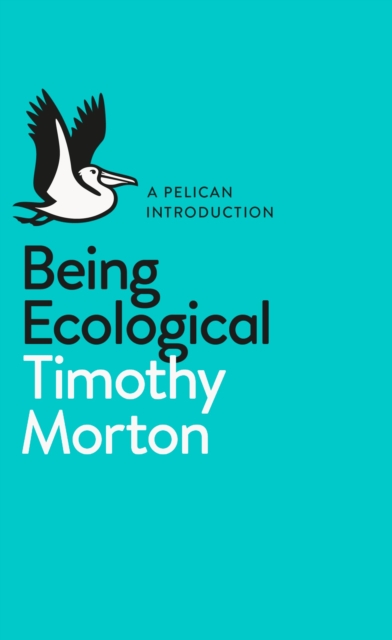 Being Ecological, Paperback / softback Book