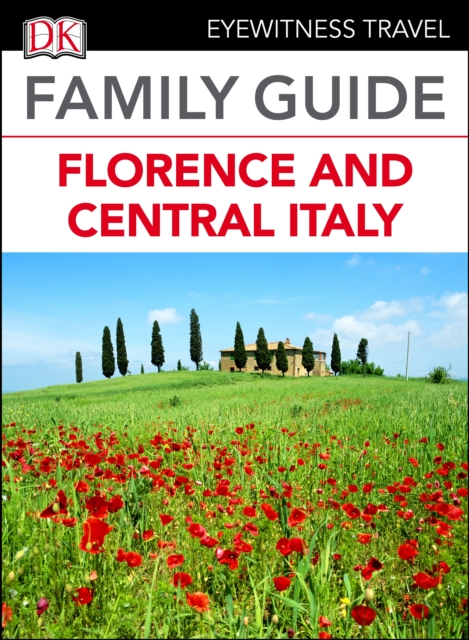 DK Eyewitness Family Guide Florence and Central Italy, EPUB eBook