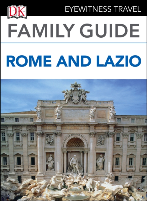 DK Eyewitness Family Guide Rome and Lazio, EPUB eBook