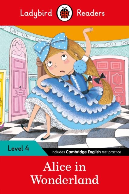 Ladybird Readers Level 4 - Alice in Wonderland (ELT Graded Reader), Paperback / softback Book