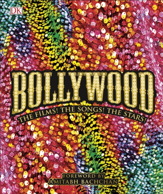 Bollywood : The Films! The Songs! The Stars!, Hardback Book