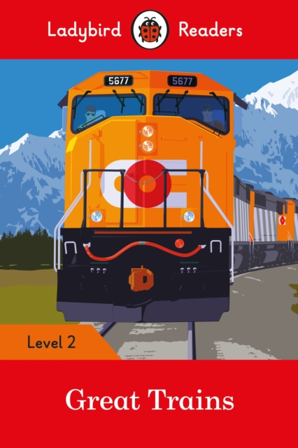 Ladybird Readers Level 2 - Great Trains (ELT Graded Reader), Paperback / softback Book