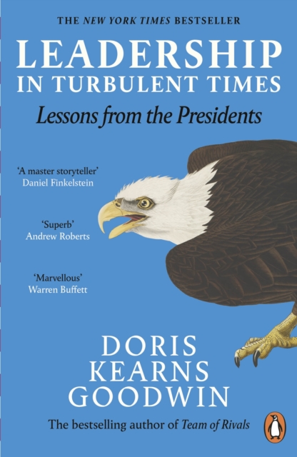 Leadership in Turbulent Times : Lessons from the Presidents, Paperback / softback Book