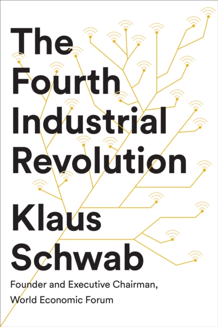 The Fourth Industrial Revolution, Paperback / softback Book
