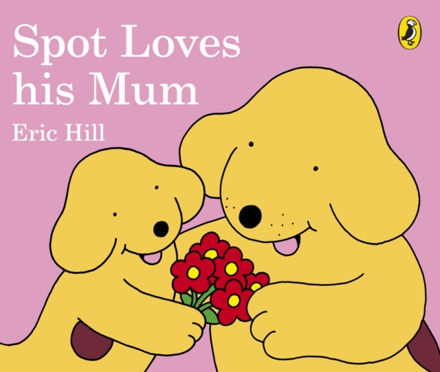 Spot Loves His Mum, Board book Book