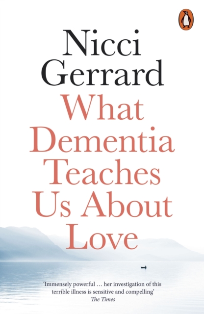 What Dementia Teaches Us About Love, EPUB eBook