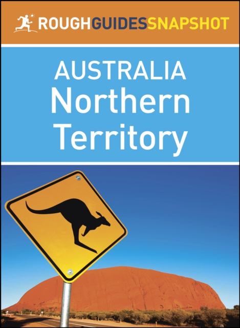 Northern Territory (Rough Guides Snapshot Australia), EPUB eBook