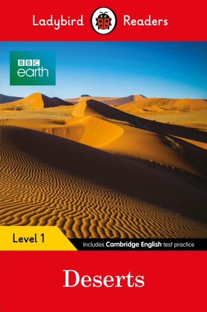 Ladybird Readers Level 1 - BBC Earth - Deserts (ELT Graded Reader), Paperback / softback Book