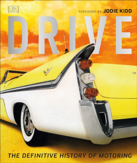 Drive : The Definitive History of Motoring, Hardback Book
