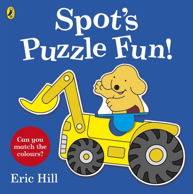 Spot's Puzzle Fun! : Press-out and Play Book, Board book Book