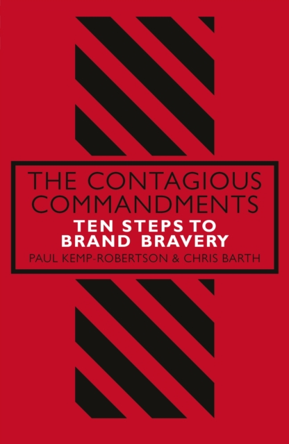 The Contagious Commandments : Ten Steps to Brand Bravery, EPUB eBook