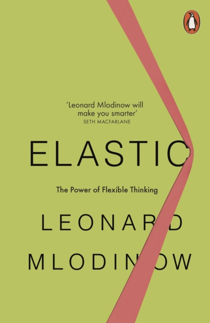 Elastic : Flexible Thinking in a Constantly Changing World, EPUB eBook
