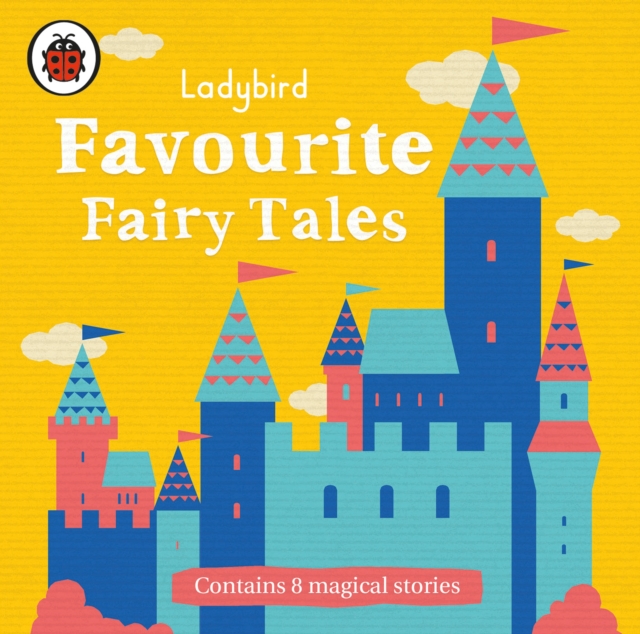 Ladybird Favourite Fairy Tales, eAudiobook MP3 eaudioBook
