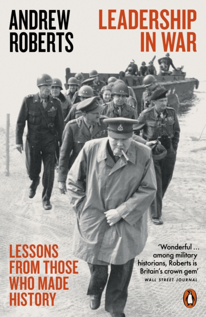 Leadership in War : Lessons from Those Who Made History, EPUB eBook