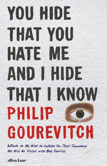 You Hide That You Hate Me and I Hide That I Know, Hardback Book