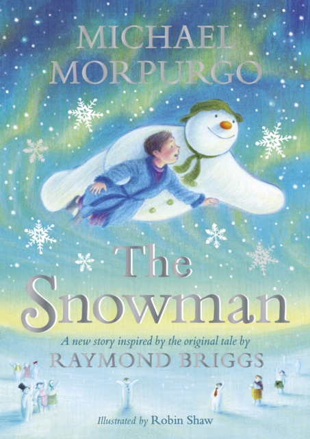 The Snowman : Inspired by the original story by Raymond Briggs, EPUB eBook