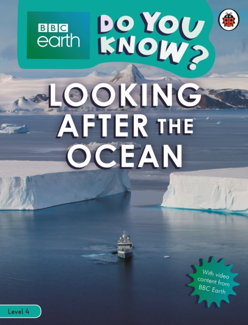 Do You Know? Level 4 - BBC Earth Looking After the Ocean, Paperback / softback Book