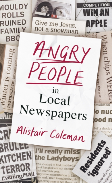 Angry People in Local Newspapers, Hardback Book