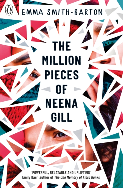The Million Pieces of Neena Gill : Shortlisted for the Waterstones Children's Book Prize 2020, Paperback / softback Book
