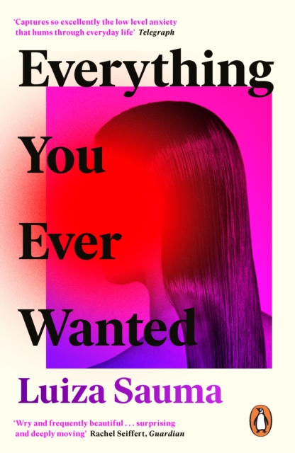 Everything You Ever Wanted : A Florence Welch Between Two Books Pick, Paperback / softback Book