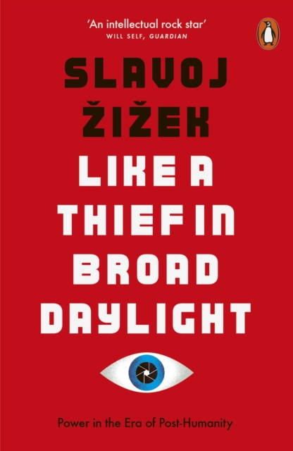 Like A Thief In Broad Daylight : Power in the Era of Post-Humanity, EPUB eBook
