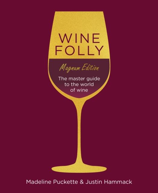 Wine Folly: Magnum Edition : The Master Guide, Hardback Book