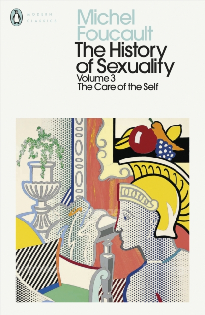 The History of Sexuality: 3 : The Care of the Self, Paperback / softback Book