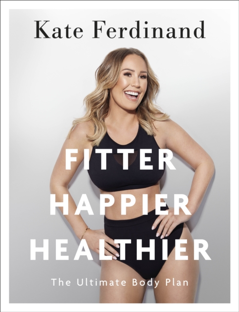 Fitter, Happier, Healthier : Discover the strength of your mind and body at home, EPUB eBook