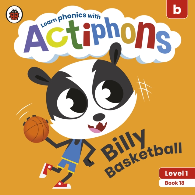 Actiphons Level 1 Book 18 Billy Basketball : Learn phonics and get active with Actiphons!, Paperback / softback Book