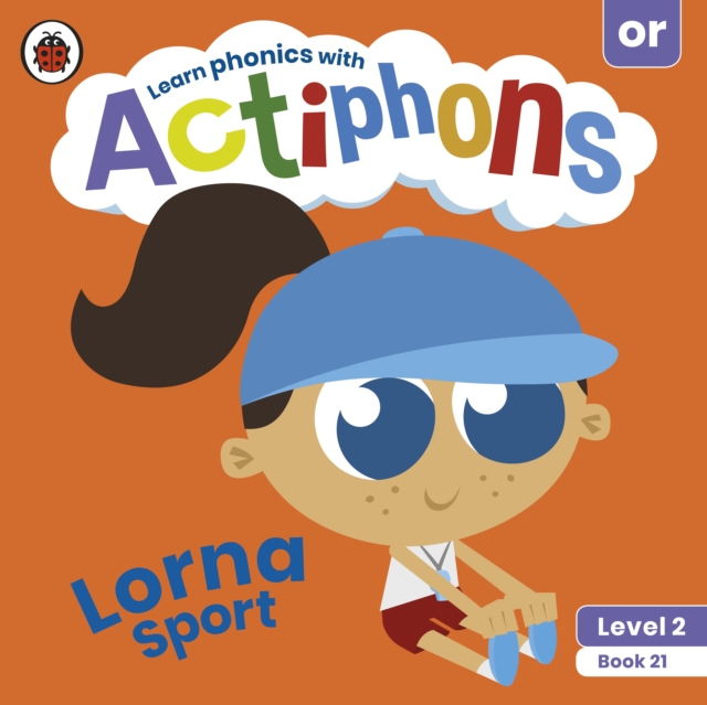 Actiphons Level 2 Book 21 Lorna Sport : Learn phonics and get active with Actiphons!, Paperback / softback Book