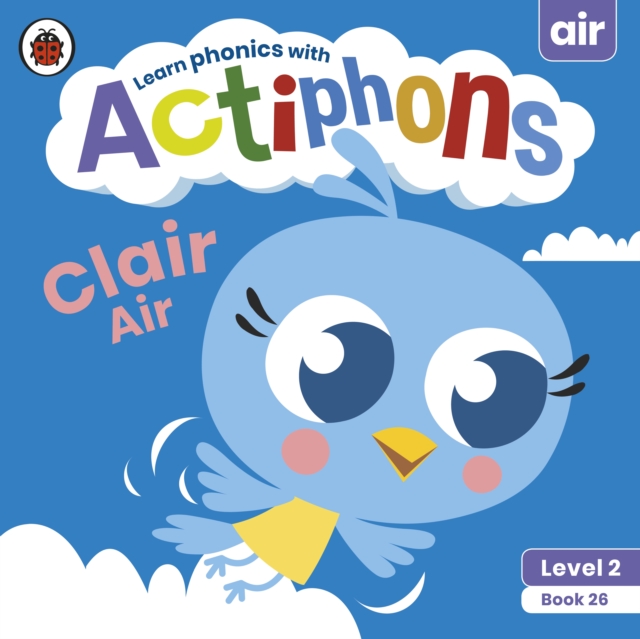 Actiphons Level 2 Book 26 Clair Air : Learn phonics and get active with Actiphons!, Paperback / softback Book