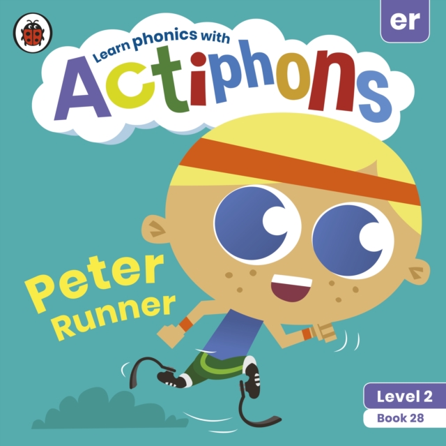 Actiphons Level 2 Book 28 Peter Runner : Learn phonics and get active with Actiphons!, Paperback / softback Book