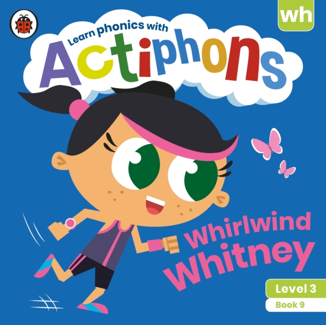 Actiphons Level 3 Book 9 Whirlwind Whitney : Learn phonics and get active with Actiphons!, Paperback / softback Book