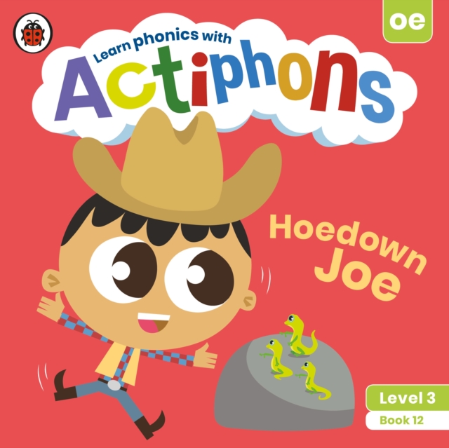 Actiphons Level 3 Book 12 Hoedown Joe : Learn phonics and get active with Actiphons!, Paperback / softback Book