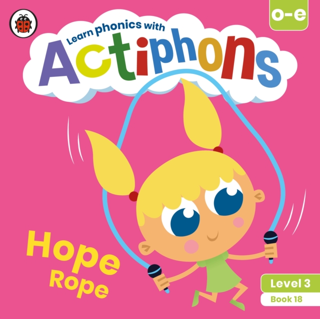 Actiphons Level 3 Book 18 Hope Rope : Learn phonics and get active with Actiphons!, Paperback / softback Book