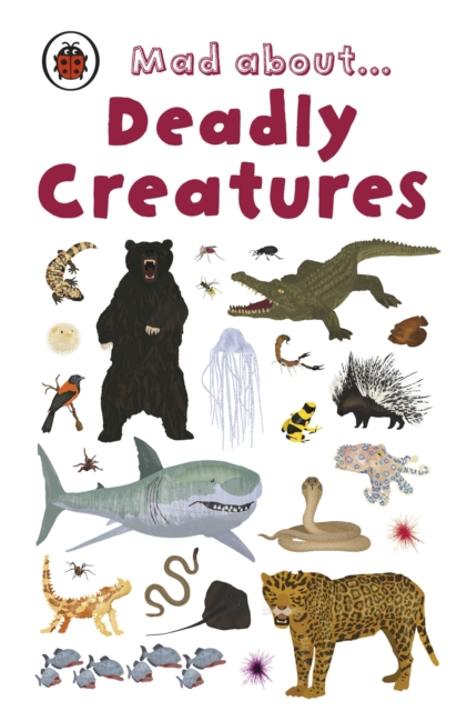 Mad About Deadly Creatures, EPUB eBook