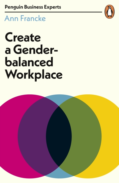 Create a Gender-Balanced Workplace, Paperback / softback Book
