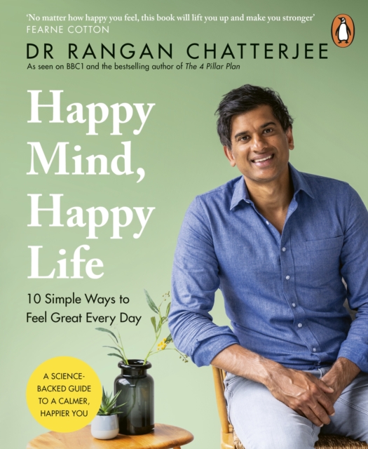 Happy Mind, Happy Life : 10 Simple Ways to Feel Great Every Day, EPUB eBook