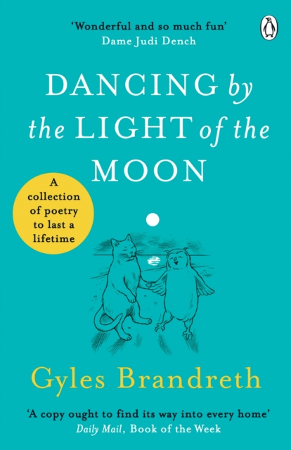 Dancing By The Light of The Moon : Over 250 poems to read, relish and recite, EPUB eBook