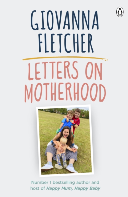 Letters on Motherhood : The heartwarming and inspiring collection of letters perfect for Mother s Day, EPUB eBook