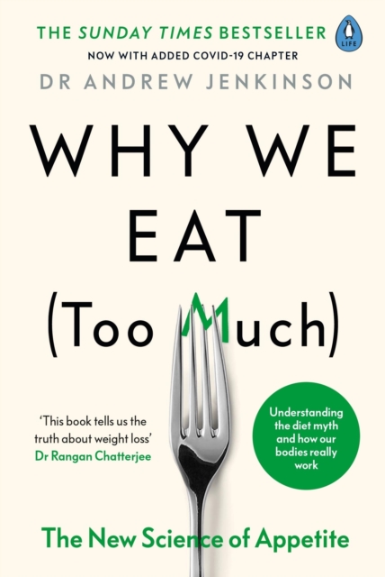 Why We Eat (Too Much) : The New Science of Appetite, EPUB eBook
